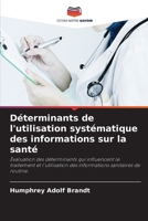 D�terminants de l'utilisation syst�matique des informations sur la sant� 6204095463 Book Cover