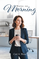 Waiting For Morning B0FKKP2WV1 Book Cover