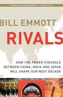 Rivals: How The Power Struggle Between China, India And Japan Will Shape Our Next Decade 0156033623 Book Cover