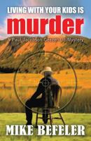 Living with Your Kids Is Murder (Five Star First Edition Mystery) 1594147612 Book Cover