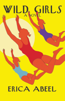 Wild Girls: A Novel 1680031031 Book Cover