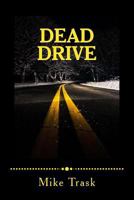 Dead Drive: A Hopefully Prophetic Unauthorized Autobiography 1976183723 Book Cover