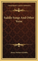 Saddle Songs and Other Verse 1432670956 Book Cover