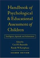 Handbook of Psychological and Educational Assessment of Children: Intelligence, Aptitude, and Achievement 089862391X Book Cover