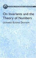 On Invariants and the Theory of Numbers (Dover Phoenix Editions) 0486438287 Book Cover