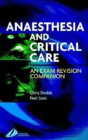 Anesthesia and Critical Care: An Exam Revision Companion (FRCA Study Guides) 0443071527 Book Cover