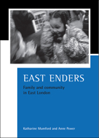 East Enders: Family and Community in East London 186134497X Book Cover