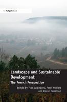 Landscape and Sustainable Development: The French Perspective 0367787377 Book Cover