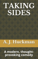 Taking Sides: A modern, thought-provoking comedy 1087383374 Book Cover