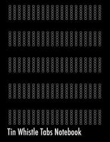 Tin Whistle Tabs Notebook: 80 Blank Sheet Music Pages 8.5x11in 1086774019 Book Cover