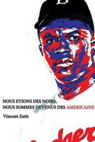 NOUS ÉTIONS DES NOIRS, NOUS SOMMES DEVENUS DES AMÉRICAINS 1291664327 Book Cover