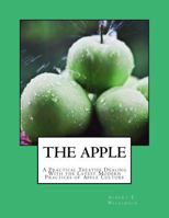 The Apple; A Practical Treatise Dealing With the Latest Modern Practices of Apple Culture 1010180312 Book Cover