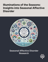 Illuminations of the Seasons: Insights Into Seasonal Affective Disorder 102289921X Book Cover