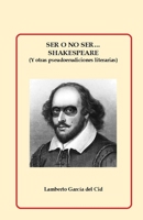 Ser o no ser Shakespeare: (Y otras pseudoerudiciones literarias) B0C6C2N9XH Book Cover