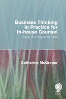 Business Thinking in Practice for In-House Counsel 1787423263 Book Cover