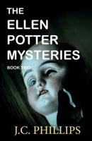 The Ellen Potter Mysteries Book Two: Hush Now Child 1944442111 Book Cover