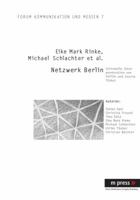 Netzwerk Berlin: Informelle Interpenetration Von Politik Und Journalismus 3899755766 Book Cover