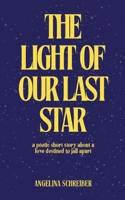 The Light of Our Last Star 3819247076 Book Cover