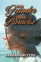 Far Grander Than Paradise B0GWRHNDJ5 Book Cover