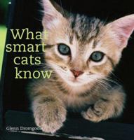 What Smart Cats Know 1402205805 Book Cover