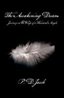 The Awakening Dream: Journey on the Wings of a Thousand Angels 1435744098 Book Cover