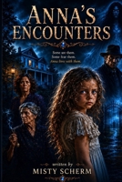 Anna's Encounters (The Hono Haunting Trilogy) B0H6L699W3 Book Cover