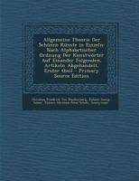 Allgemeine Theorie Der Sch�nen K�nste in Einzeln: Nach Alphabetischer Ordnung Der Kunstw�rter Auf Einander Folgenden, Artikeln Abgehandelt, Erster Theil 1293706671 Book Cover