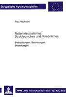 Nationalsozialismus: Soziologisches Und Persoenliches: Betrachtungen, Besinnungen, Bewertungen 3631423829 Book Cover