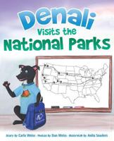 Denali Visits the National Parks 1545607710 Book Cover