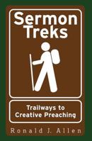 Sermon Treks: Trailways to Creative Preaching 1426763867 Book Cover