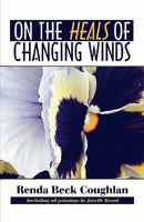 On the Heals of Changing Winds 142411778X Book Cover