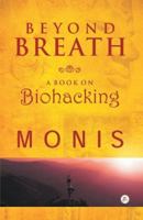 Beyond Breath a book on biohacking 9387456897 Book Cover