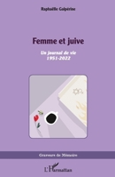 Femme et juive: Un journal de vie 1951 - 2022 (French Edition) 2140322312 Book Cover