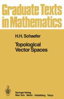 Topological Vector Spaces (Graduate Texts in Mathematics 3) 0387987266 Book Cover