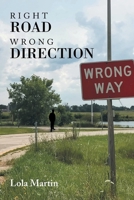 Right Road Wrong Direction 163784381X Book Cover
