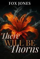 There Will Be Thorns B0GN2FLBHG Book Cover
