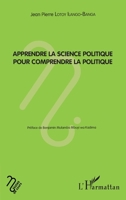 Apprendre la science politique pour comprendre la politique (Notes de Cours) (French Edition) 2343141266 Book Cover