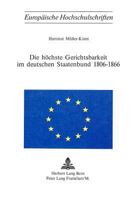 Die Hoechste Gerichtsbarkeit Im Deutschen Staatenbund 1806-1866 3261018194 Book Cover