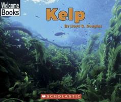 Kelp (Welcome Books) 0516250299 Book Cover