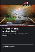 Microbiologia ambientale: Bio-risanamento dei rifiuti dell'industria lattiero-casearia (Italian Edition) 6203909033 Book Cover