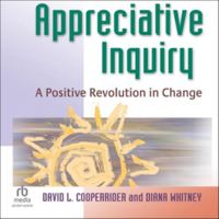 Appreciative Inquiry: A Positive Revolution in Change B0G1ZMBYDN Book Cover