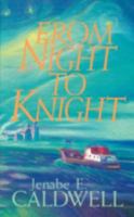 From Night to Knight 0976278073 Book Cover