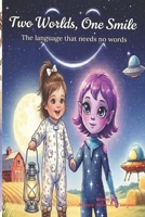 TWO WORLDS, ONE SMILE: The Language That Needs No Words B0H2198V8Y Book Cover