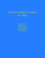 The Settlement Survey of Tikal: Tikal Report 13 0934718474 Book Cover