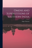 Omens and superstitions of southern India 1511527099 Book Cover