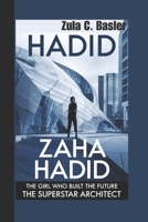ZAHA HADID: The Girl Who Built The Future The Superstar Architect B0DRNHCPX6 Book Cover