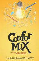 ComforMIX: where the mixture does not mix B0G4G52122 Book Cover