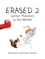 Erased 2: Gutter Monsters 1737679205 Book Cover