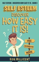 Self Esteem - Discover How Easy It Is B0GH2L85WR Book Cover