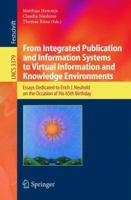 From Integrated Publication and Information Systems to Information and Knowledge Environments: Essays Dedicated to Erich J. Neuhold on the Occasion of ... Birthday (Lecture Notes in Computer Science) 3540245510 Book Cover